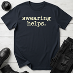 Swearing Helps T-Shirt
