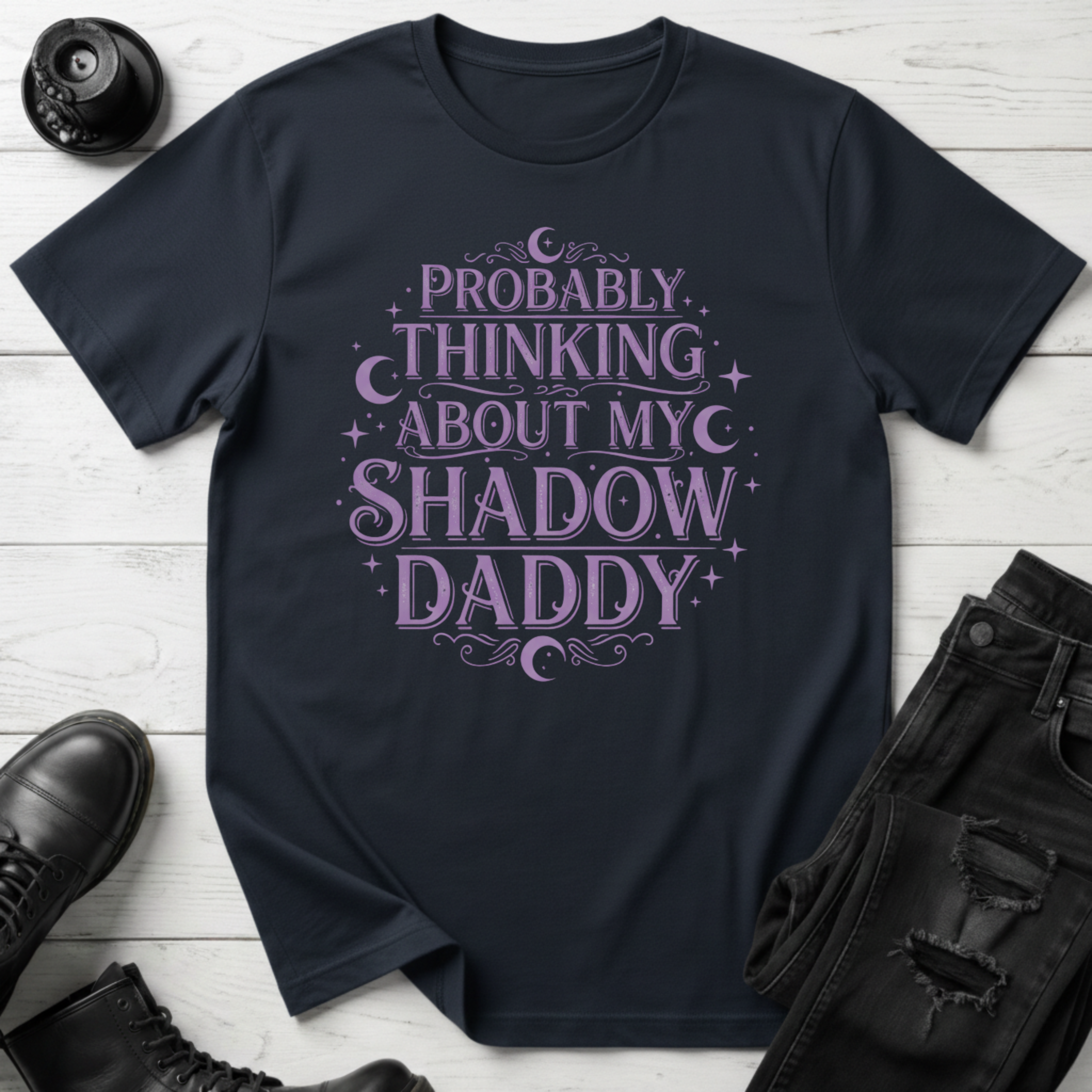 Probably Thinking About My Shadow Daddy T-shirt