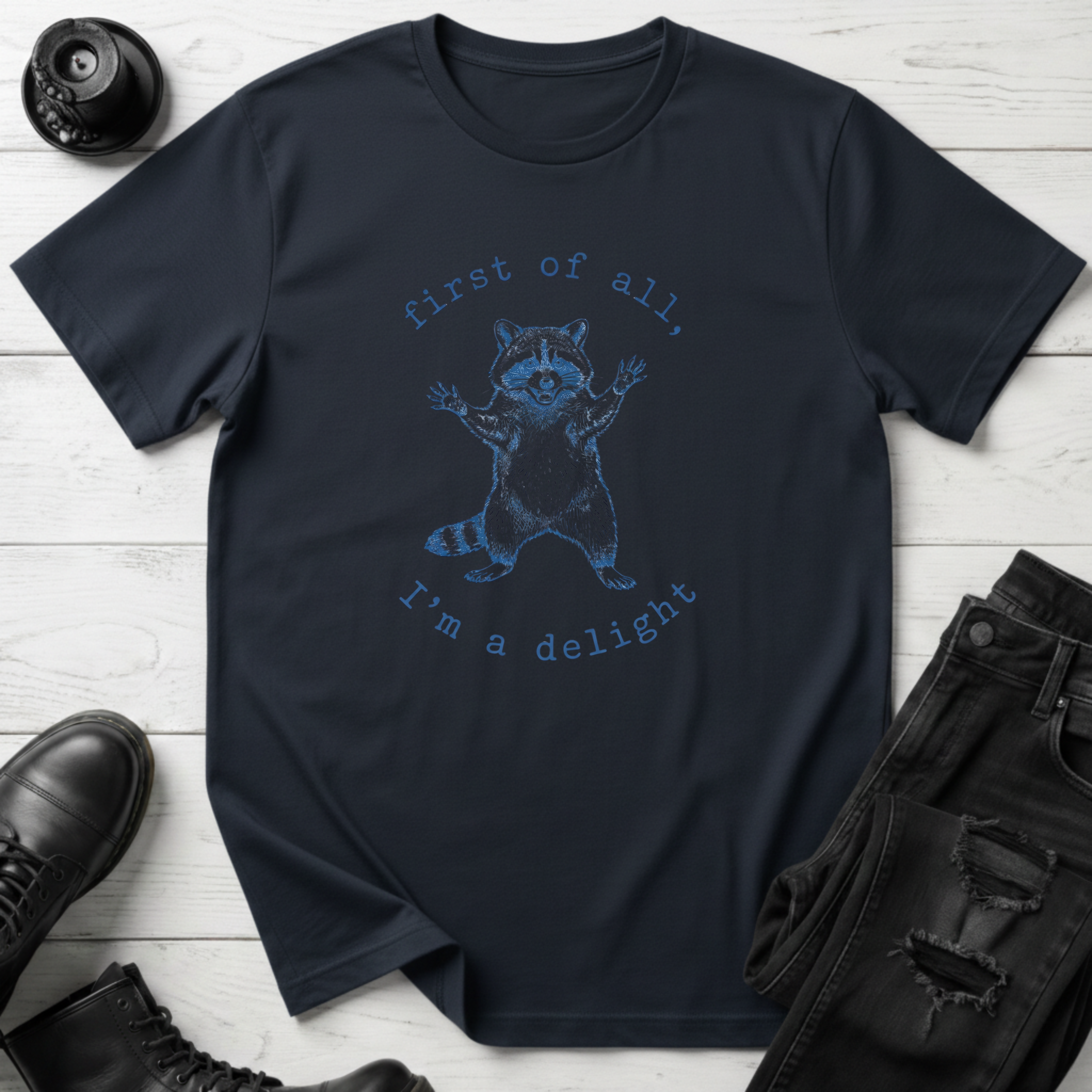 First Of All, I’m A Delight T-Shirt