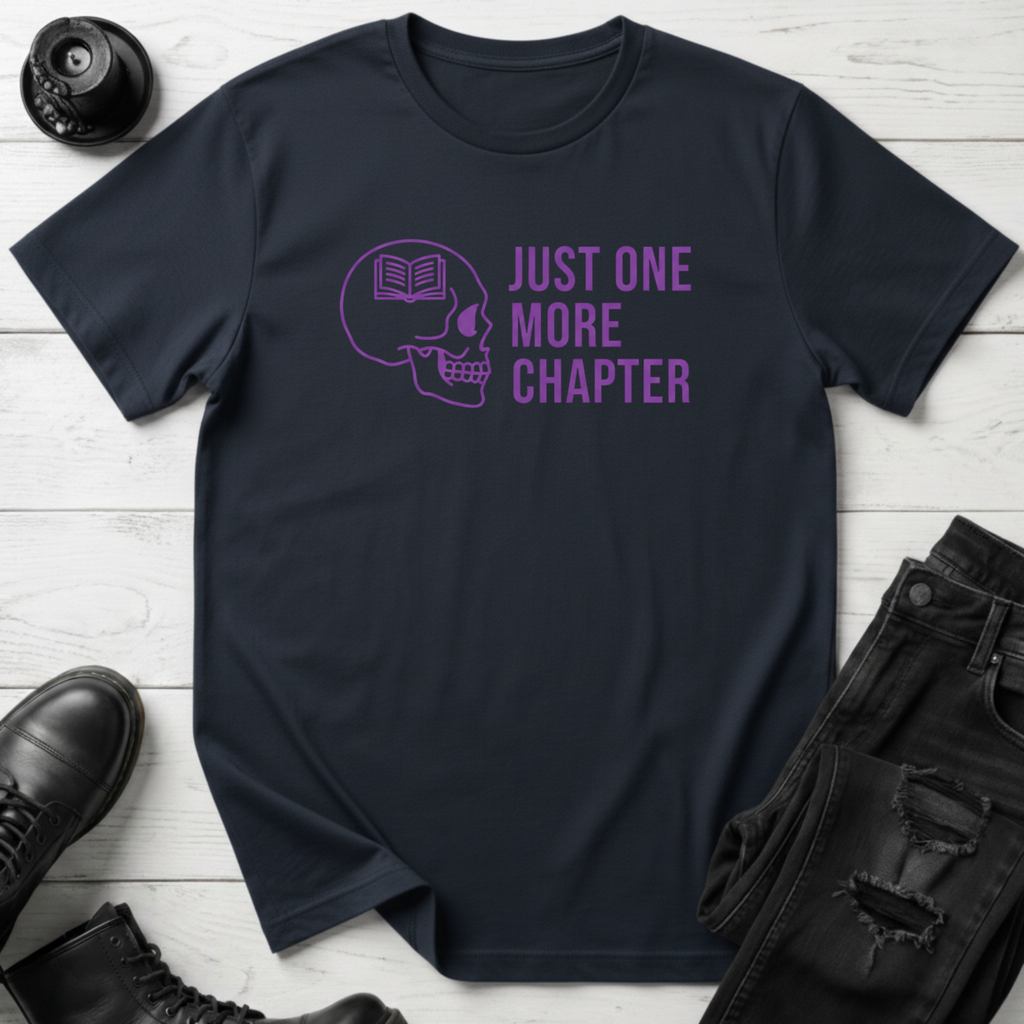 Just One More Chapter T-Shirt
