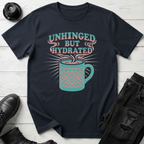 Unhinged But Hydrated Coffee Mug T-Shirt