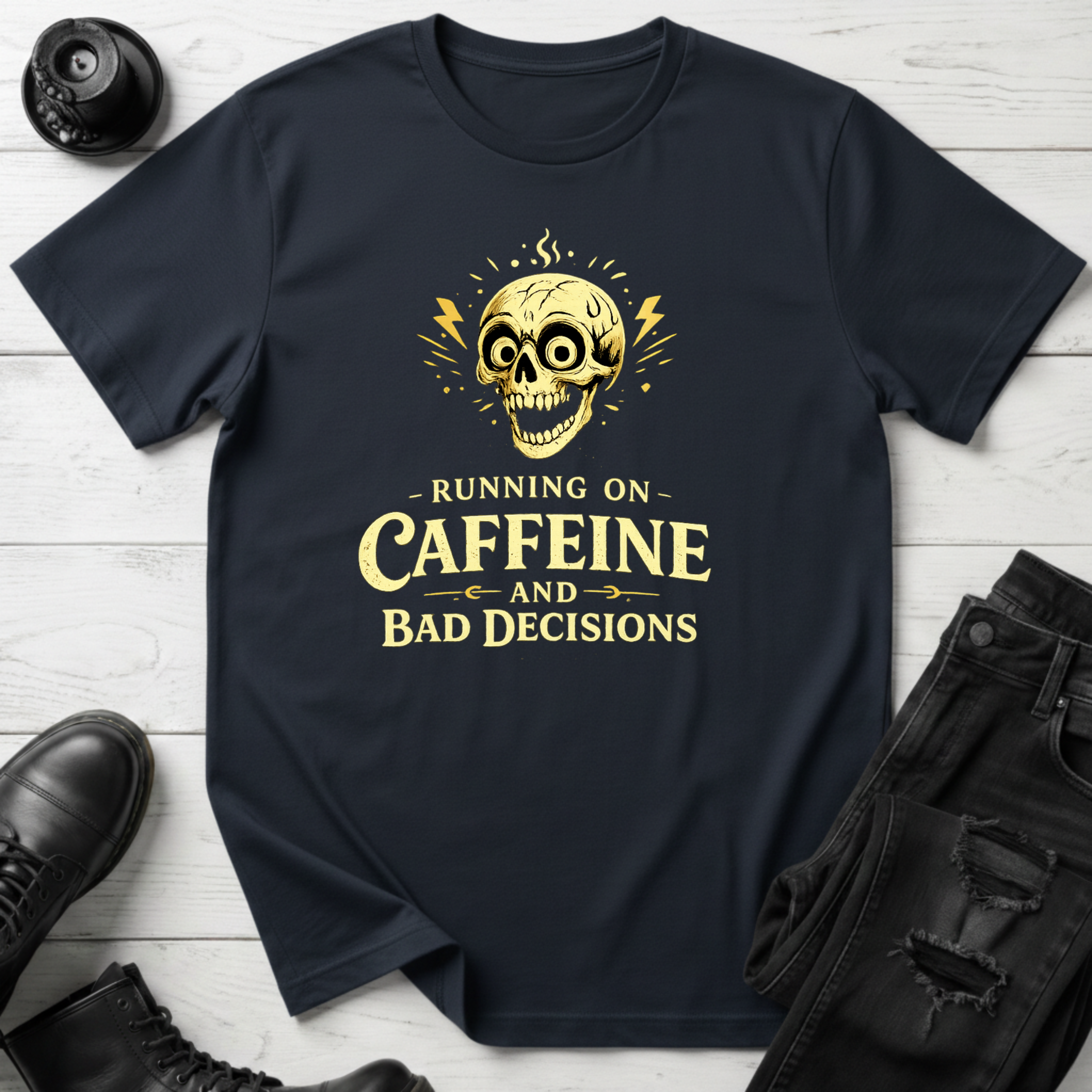Caffeine and Bad Decisions T-Shirt