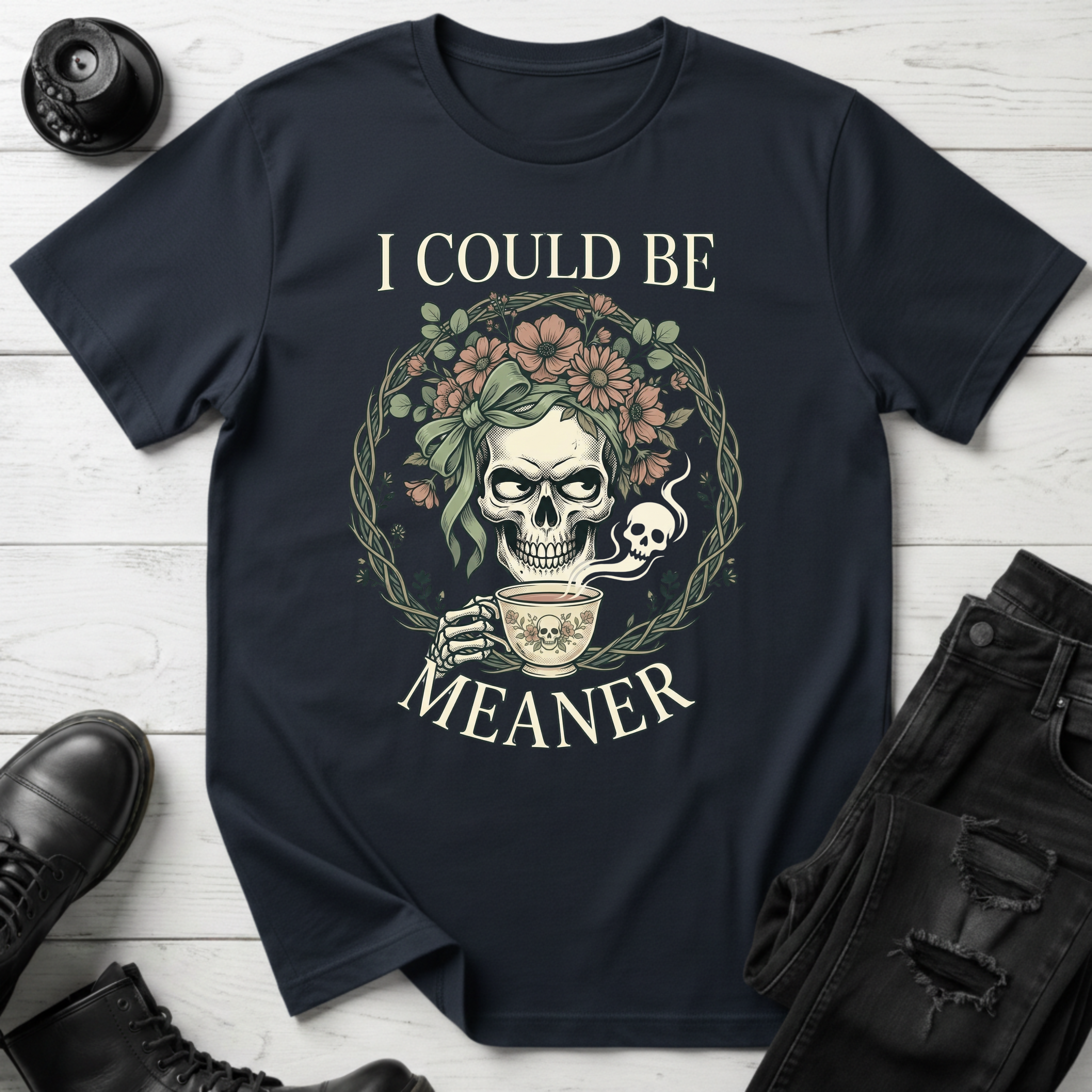 I Could Be Meaner T-Shirt