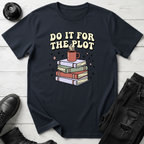 Do It For The Plot T-Shirt