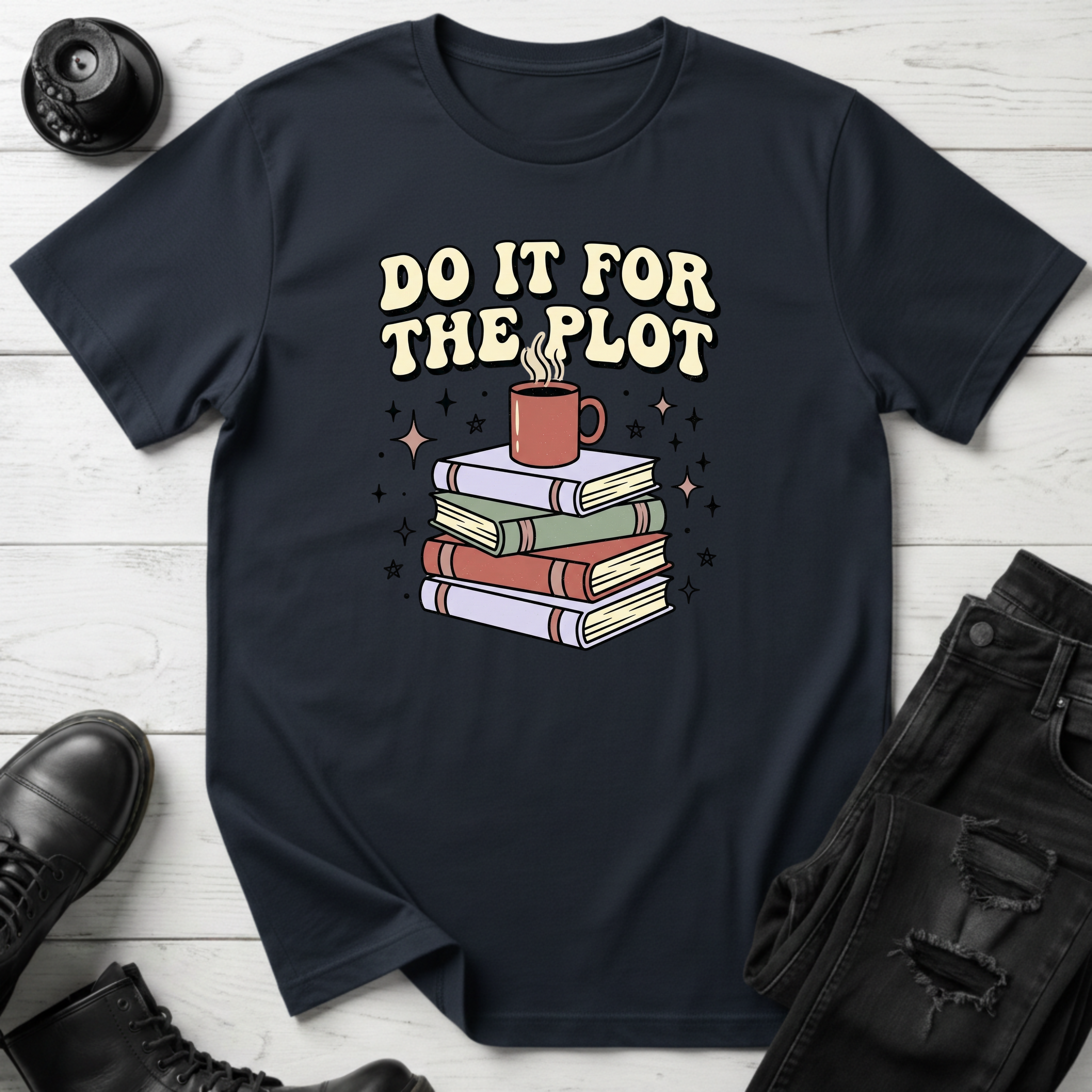 Do It For The Plot T-Shirt