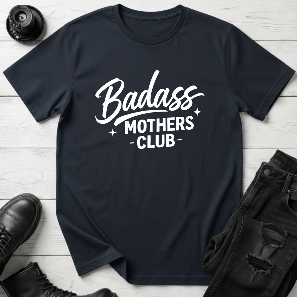 Badass Mothers Club T-Shirt