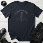 Stayed For The Smut T-Shirt