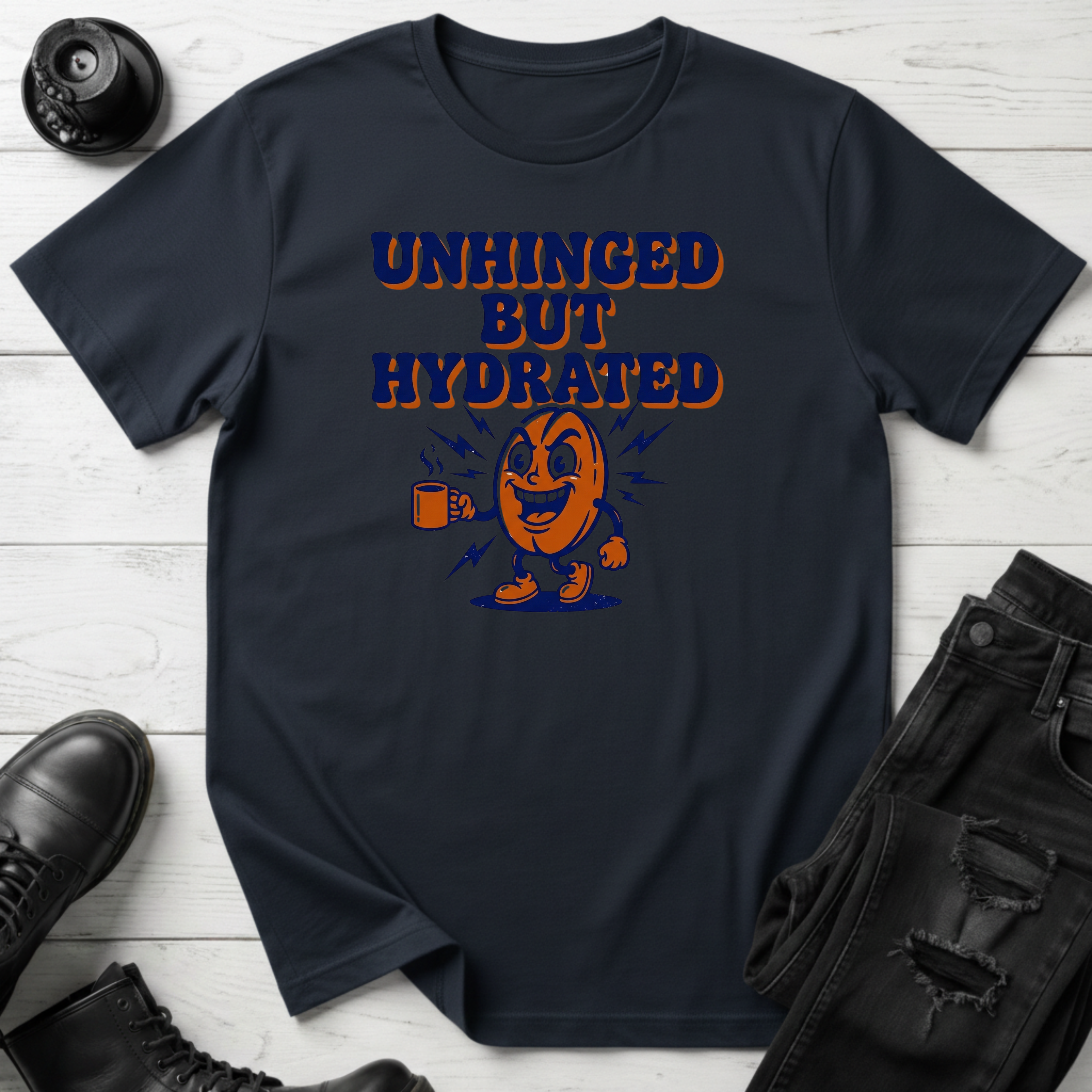 Unhinged But Hydrated Coffee Bean T-Shirt