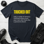 Touched Out T-Shirt