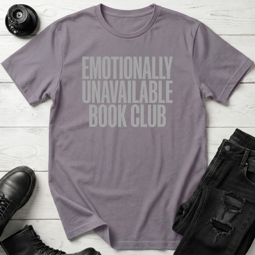 Emotionally Unavailable Book Club T-Shirt