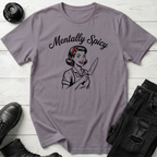 Mentally Spicy T-Shirt