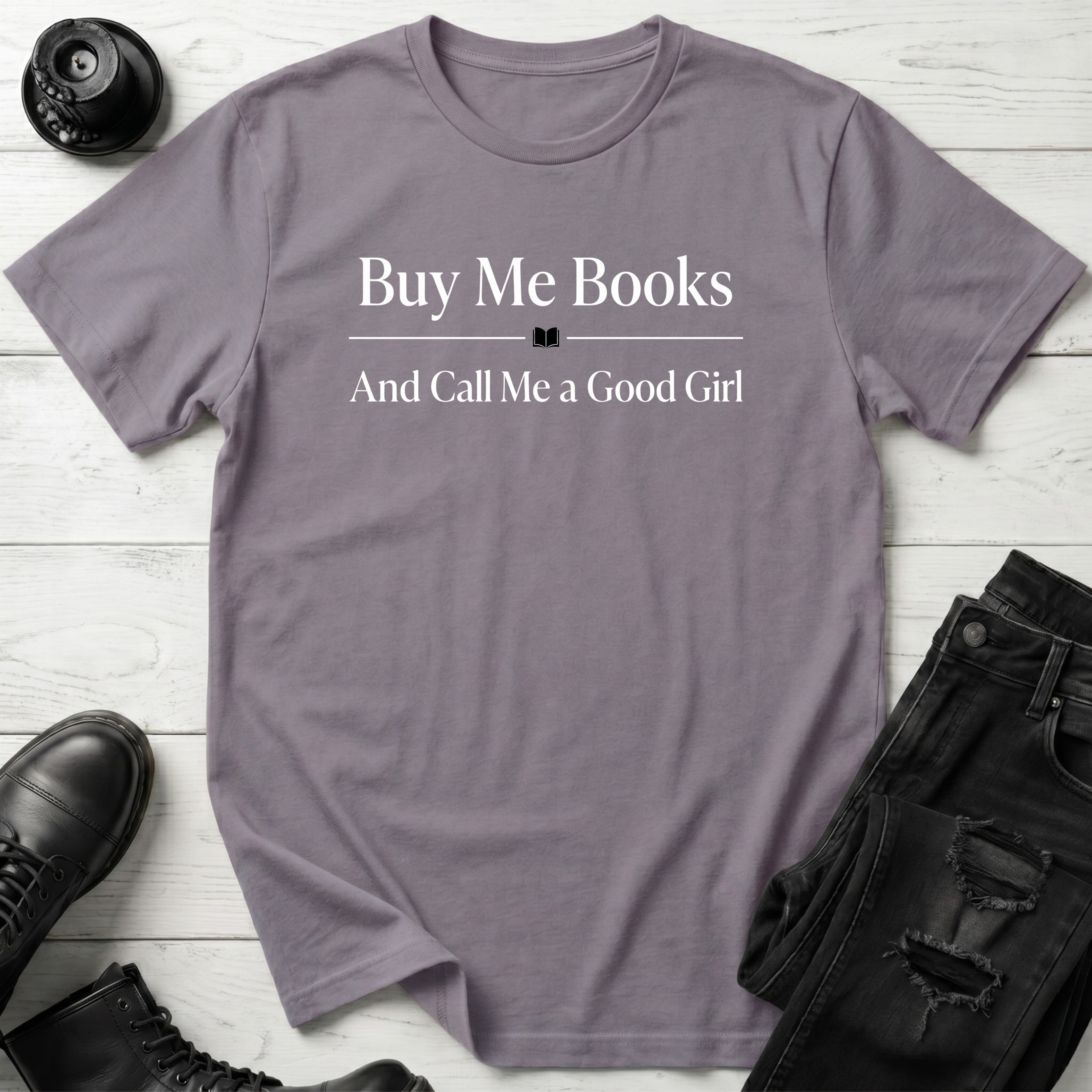 Buy Me Books And Call Me A Good Girl T-Shirt