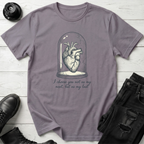 I choose you not as my next, but as my last T-Shirt