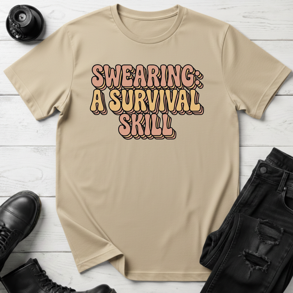 Swearing: A Survival Skill T-Shirt