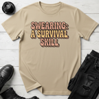 Swearing: A Survival Skill T-Shirt