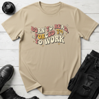 Born To Read, Forced To Work T-Shirt