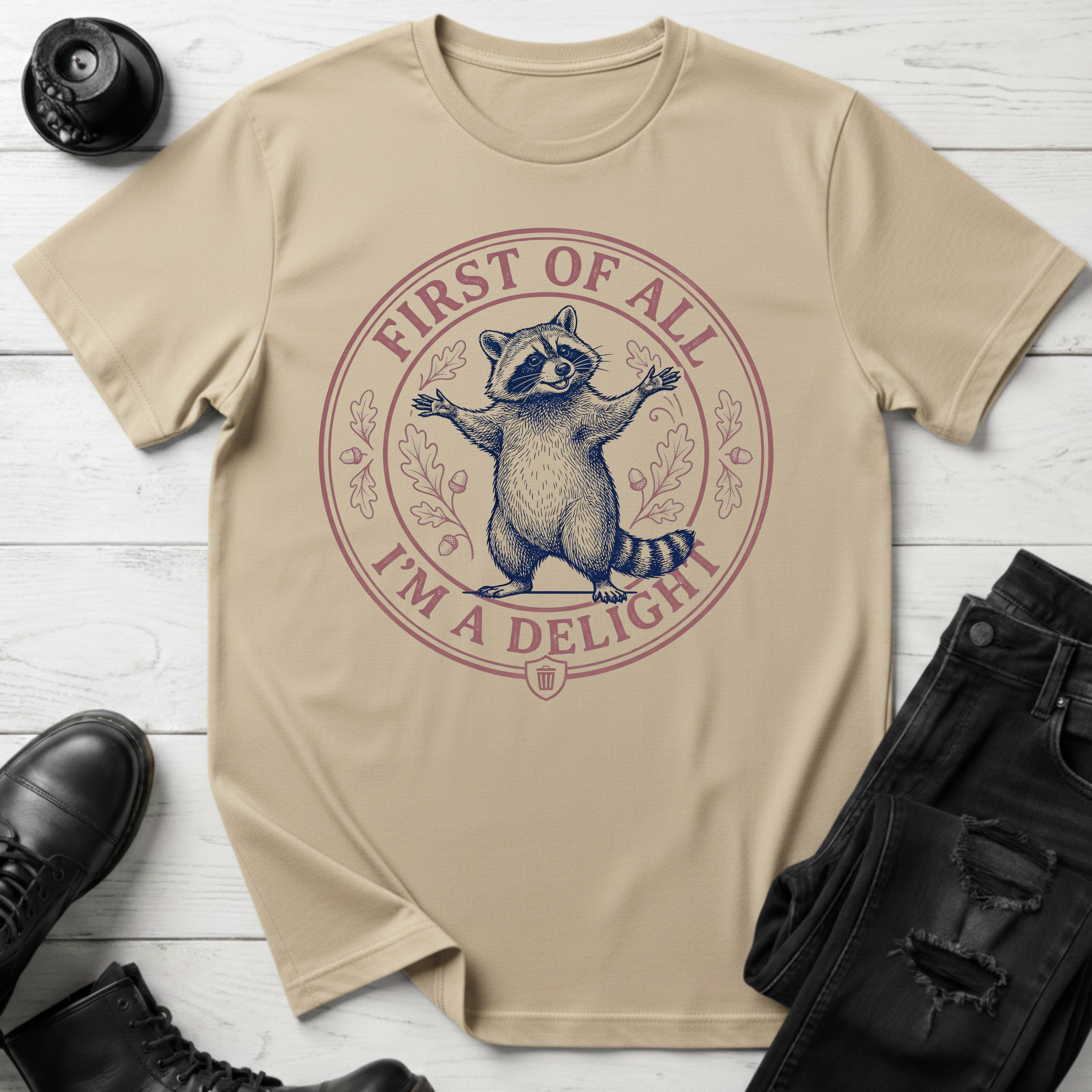 First Of All, I’m A Delight T-Shirt
