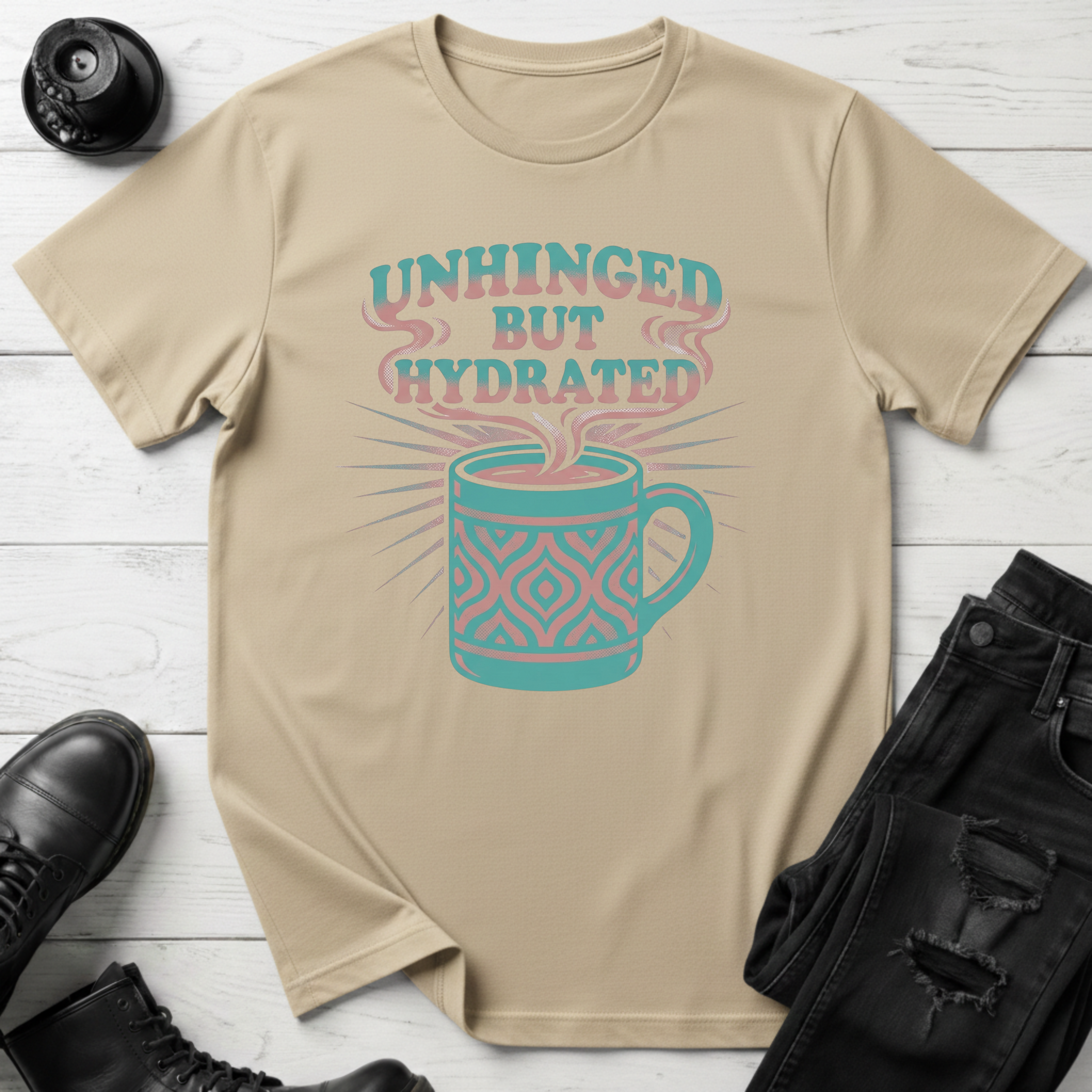 Unhinged But Hydrated Coffee Mug T-Shirt
