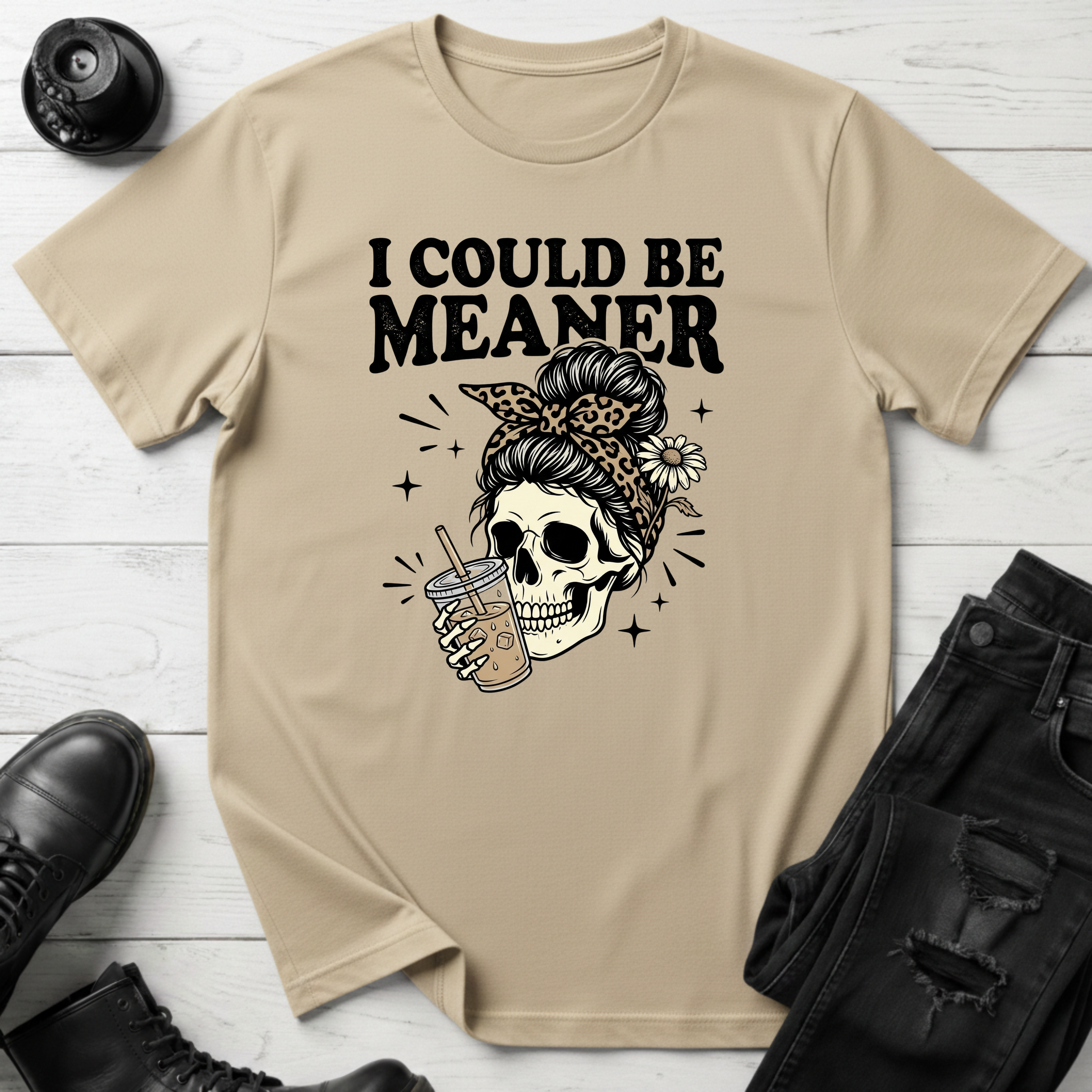 I Could Be Meaner T-Shirt