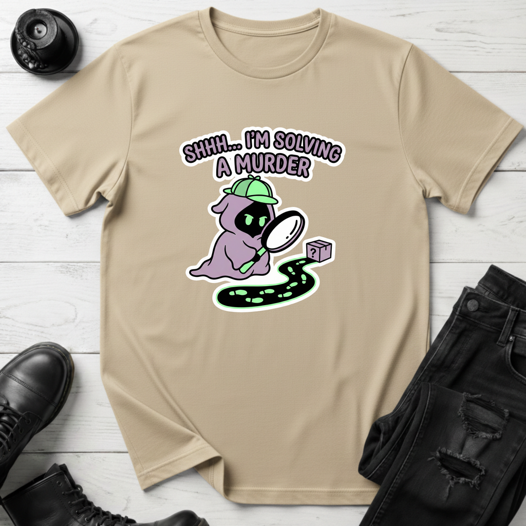 Sh I’m Solving a Murder T-Shirt