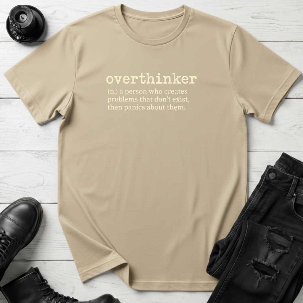 Overthinker T-Shirt