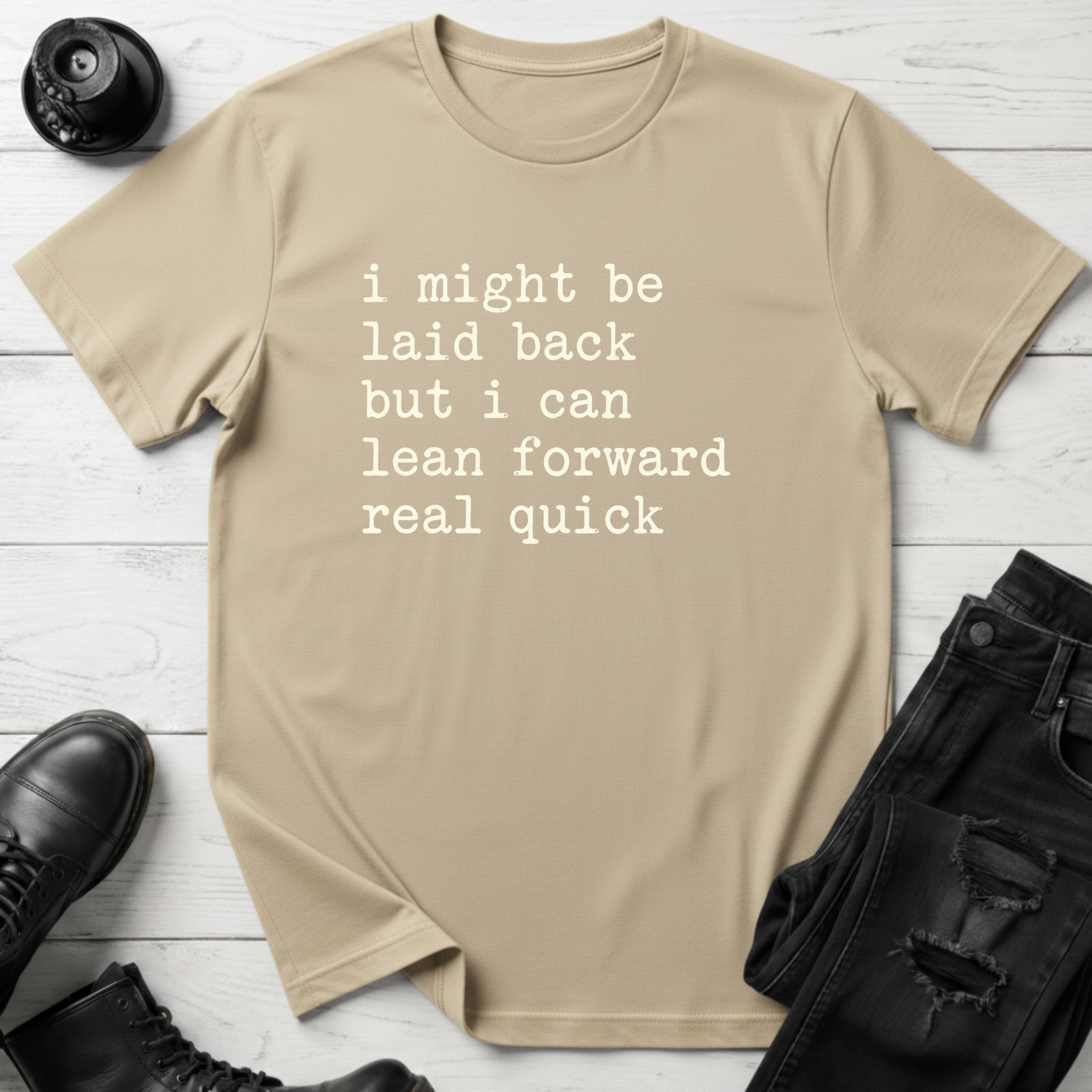 I Might Be Laid Back… T-Shirt