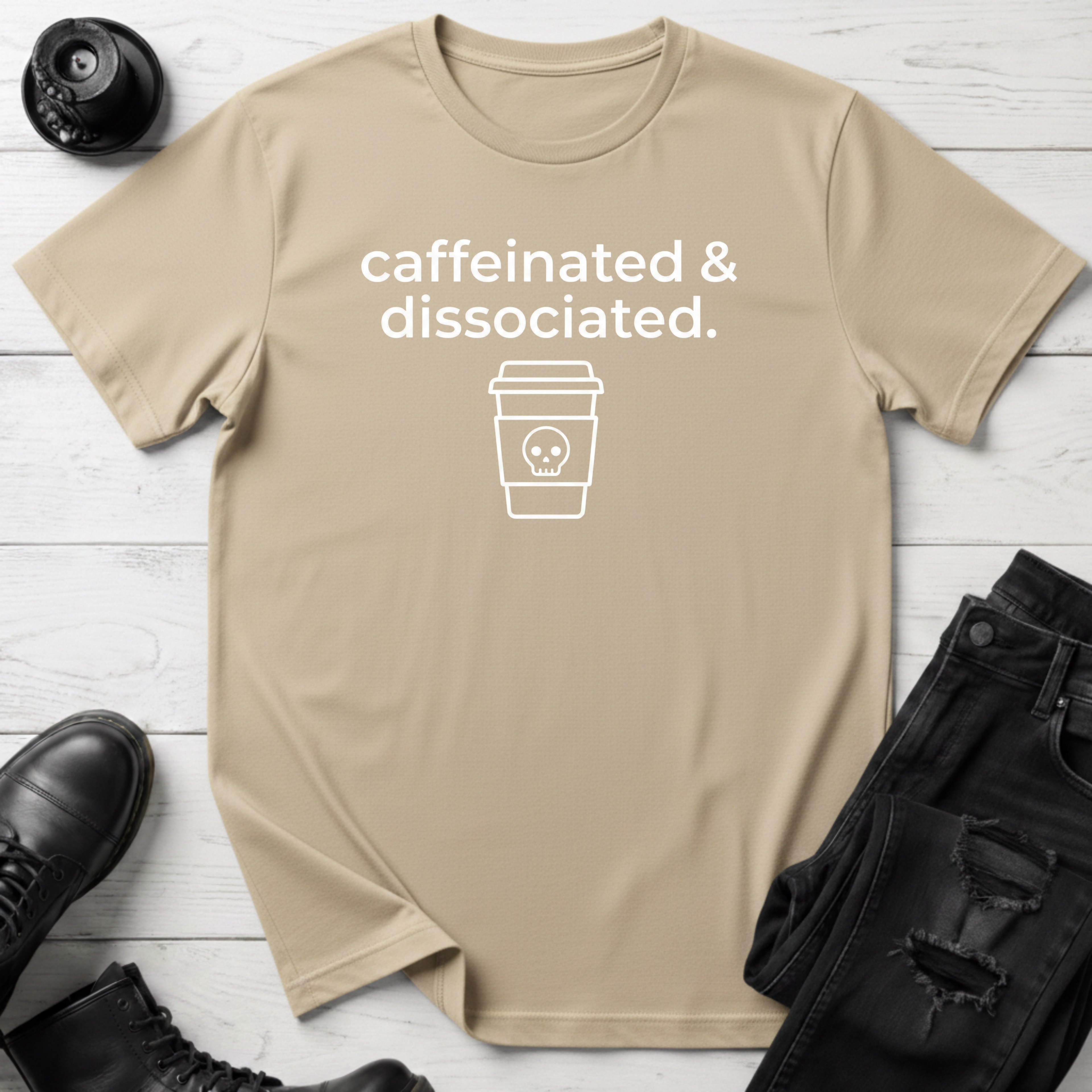 Caffeinated & Dissociated T-Shirt