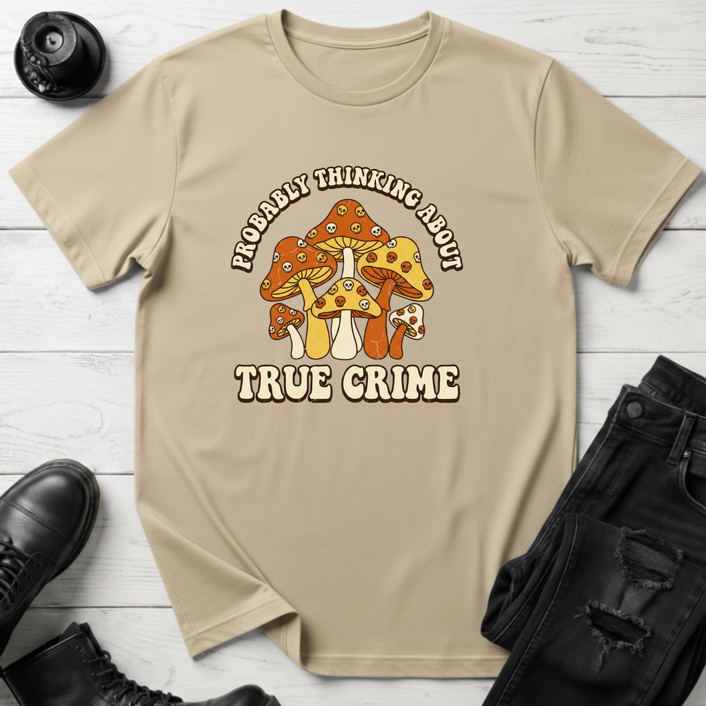 Probably Thinking About True Crime T-Shirt