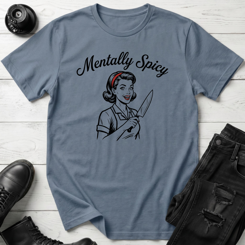 Mentally Spicy T-Shirt