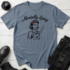 Mentally Spicy T-Shirt